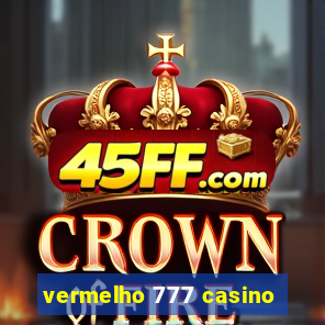 vermelho 777 casino